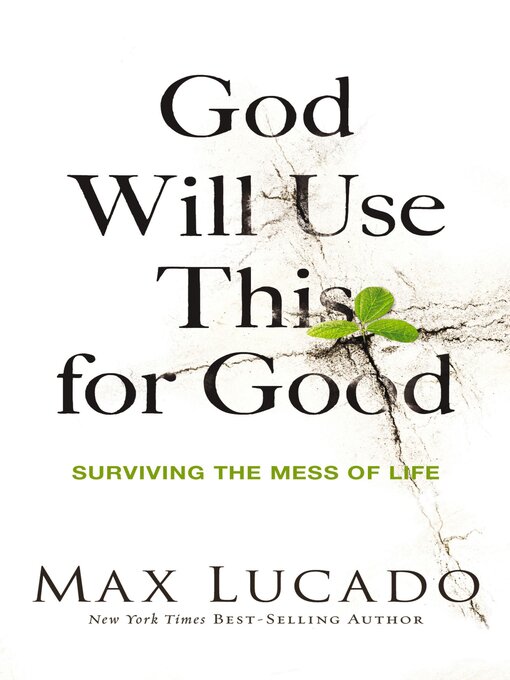 Title details for God Will Use This for Good by Max Lucado - Wait list